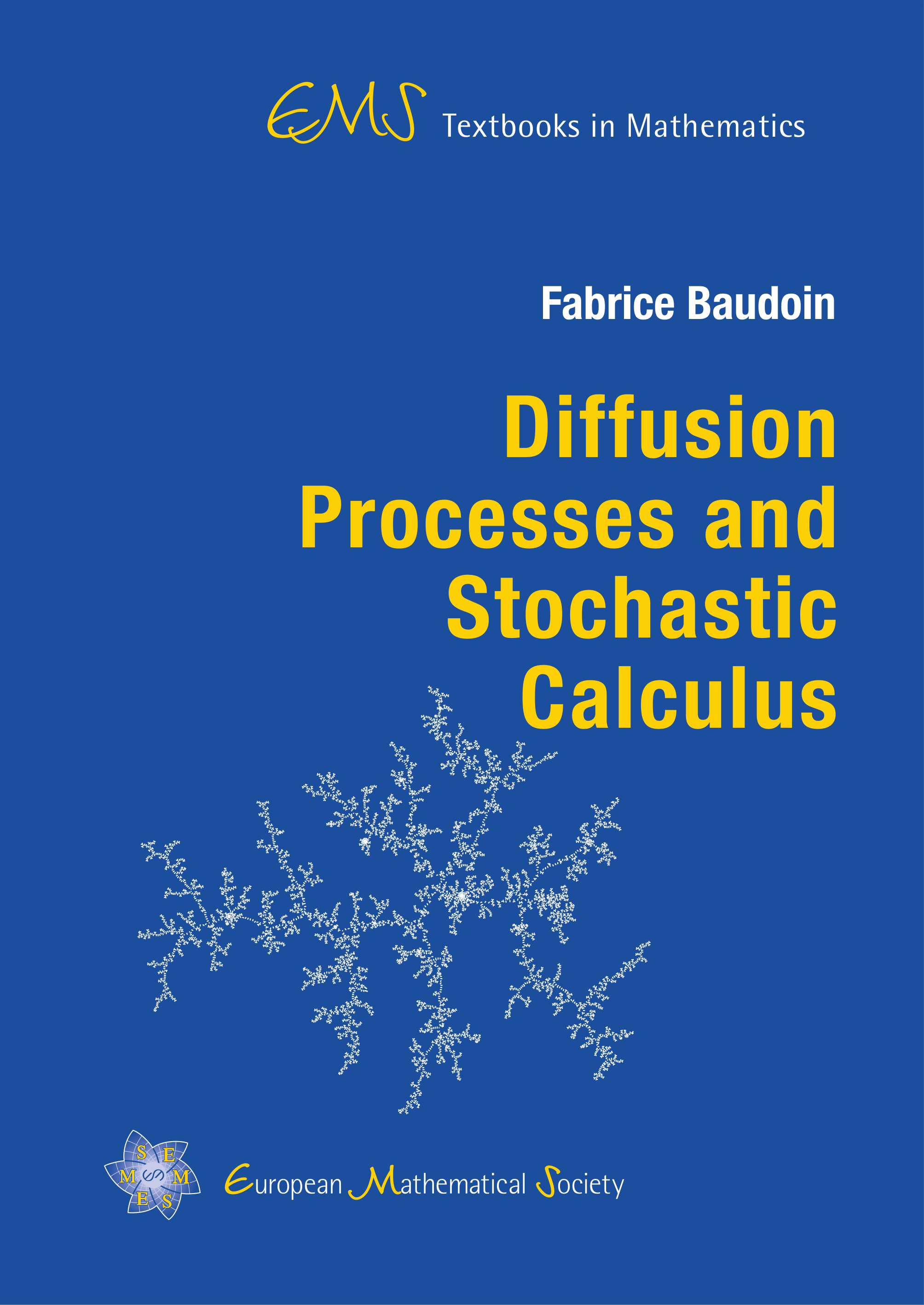 Diffusion Processes and Stochastic Calculus | Contents | EMS